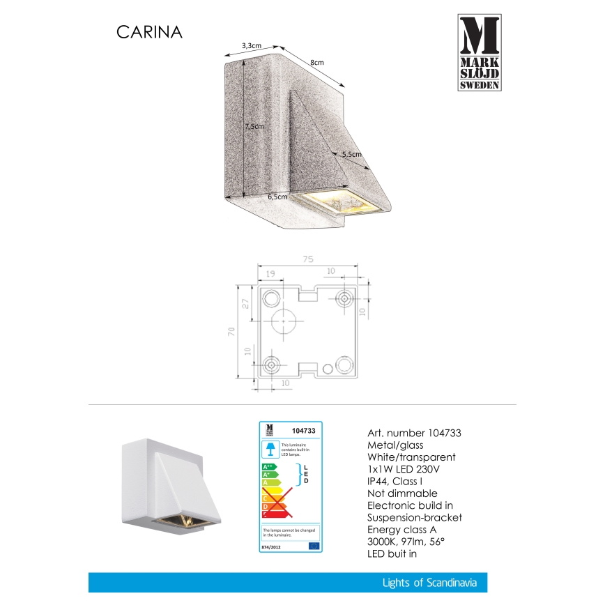 Markslöjd 104733 - Āra LED sienas gaismeklis CARINA LED/1W/230V IP44